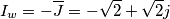 I_{w}=-\overline{J}=-\sqrt{2}+\sqrt{2}j I_{w}=-\overline{J}=-\sqrt{2}+\sqrt{2}j
