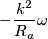 -\frac{k^2}{R_a}\omega