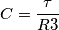 C= \frac{\tau}{R3}