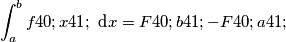 \int_{a}^{b} f(x) \text{ d}x=F(b)-F(a)