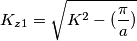 K_{z1}=\sqrt{K^2-(\frac{\pi}{a})} K_{z1}=\sqrt{K^2-(\frac{\pi}{a})}