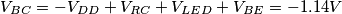 V_{BC} = -V_{DD} + V_{RC} + V_{LED} + V_{BE} = -1.14V