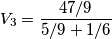 V_3=\frac{47/9}{5/9+1/6} V_3=\frac{47/9}{5/9+1/6}
