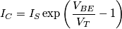 I_C=I_S\exp\left(\frac{V_{BE}}{V_T}-1\right) I_C=I_S\exp\left(\frac{V_{BE}}{V_T}-1\right)