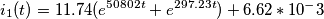 i_1(t)=11.74(e^{50802t}+e^{297.23t})+6.62*10^-3
