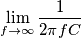 \lim_{f\rightarrow \infty }\frac{1}{2 \pi f C}