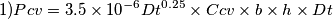 1) Pcv =3.5 \times {10 }^{-6 }D {t }^{0.25 }\times C c v \times b \times h \times D t \qquad