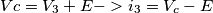 Vc=V_3+E->i_3=V_c-E Vc=V_3+E->i_3=V_c-E