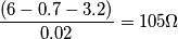 \frac{(6-0.7-3.2)}{0.02}=105\Omega