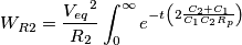 W _{R2 }=\frac{{V _{eq }}^{2 }}{R _{2 }}\int _{0 }^{\infty }{e }^{-t {\left( 2 \frac{C _{2 }+C _{1 }}{C _{1 }C _{2 }R _{p }}\right) }}\;