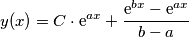 y(x)=C \cdot \text{e}^{ax}+\frac{\text{e}^{bx}-\text{e}^{ax}}{b-a}
