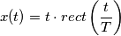 x(t)=t \cdot rect \left (\frac{t}{T} \right)