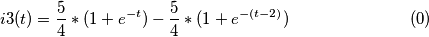 i3(t)= \frac{5}{4}*(1+e^{-t})-\frac{5}{4}*(1+e^{-(t-2)})\]