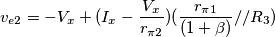 v_{e2}=-V_x+(I_x-\frac{V_x}{r_{\pi2}})(\frac {r_{\pi1}}{(1+\beta)}//R_3)
