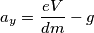 a_y= \frac{eV}{dm}-g