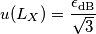 u(L_X)= \frac{\epsilon_{\text{dB}}}{\sqrt{3}}