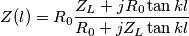 Z(l)=R_0\frac{Z_L + j R_0 \tan kl}{R_0 + j Z_L \tan kl}