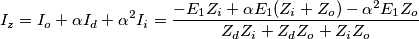 I_z=I_o+\alpha I_d+\alpha ^2I_i=\frac{-E_1Z_i+\alpha E_1(Z_i+Z_o)-\alpha ^2E_1Z_o}{Z_dZ_i+Z_dZ_o+Z_iZ_o}