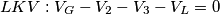 LKV: V_{G}-V_{2}-V_{3}-V_{L}=0 LKV: V_{G}-V_{2}-V_{3}-V_{L}=0