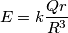 E=k\frac{Qr}{R^3}