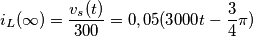 i_L(\infty) = \frac{v_s(t)}{300} = 0,05(3000t-\frac{3}{4} \pi) i_L(\infty) = \frac{v_s(t)}{300} = 0,05(3000t-\frac{3}{4} \pi)