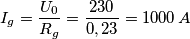 I_{g}=\frac {U_0}{R_g}=\frac {230}{0,23}=1000 \, A