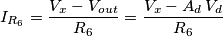I_{R_6}=\frac{V_x-V_{out}}{R_6}=\frac{V_x-A_d\,V_d}{R_6}