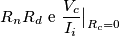 R_n R_d \text{ e } \frac{V_c}{I_i}\big|_{R_c=0}