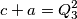 c+a=Q_3^2 c+a=Q_3^2