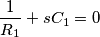 \frac{1}{R_1}+sC_1=0 \frac{1}{R_1}+sC_1=0