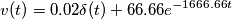 v(t) = 0.02\delta (t) +66.66 e^{- 1666.66 t}