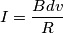 I = \frac{Bdv}{R} I = \frac{Bdv}{R}