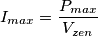 I_{max} = \frac{P_{max}}{V_{zen}}