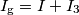 I_{\text{g}}=I+I_3 I_{\text{g}}=I+I_3