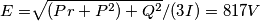 E=\sqrt[]{(Pr+P^2)+Q^2}/(3I)=817 V