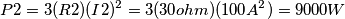 P{2}=3(R{2})(I{2})^2=3(30 ohm)(100 A^2)=9000W