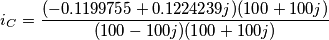 \[i_{C}=\frac{(-0.1199755+0.1224239j)(100+100j)}{(100-100j)(100+100j)}\]