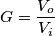 G=\frac{V_o}{V_i}