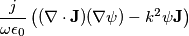 \frac{j}{\omega\epsilon_0}\left((\nabla\cdot\mathbf{J})(\nabla\psi)-k^2\psi \mathbf{J} \right)
