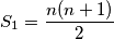 S_1=\frac{n(n+1)}{2} S_1=\frac{n(n+1)}{2}