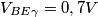 V_{BE\gamma}=0,7V