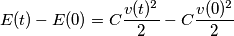 E(t)-E(0)=C\frac{v(t)^2}{2}-C\frac{v(0)^2}{2}