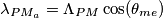 \lambda_{PM_a} = \Lambda_{PM} \cos(\theta_{me}) \lambda_{PM_a} = \Lambda_{PM} \cos(\theta_{me})