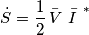 \dot   S=\frac{1}{2}\, \bar V\  \bar I^\text{\, *}