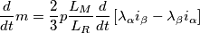 \[\frac{d}{dt}m=\frac{2}{3}p\frac{L_{M}}{L_{R}}\frac{d}{dt}\left [ \lambda _{\alpha}i_{\beta}- \lambda _{\beta}i_{\alpha }\right ]\]