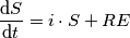 \frac{\text{d}S}{\text{d}t}=i\cdot S+RE