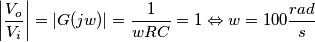 \[\left | \frac{V_o}{V_i} \right | = \left | G(jw) \right | =\frac{1}{wRC} = 1\Leftrightarrow w=100\frac{rad}{s} \\\]