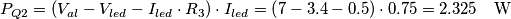 P_{Q2} = \left(V_{al} - V_{led} - I_{led} \cdot R_3 \right) \cdot I_{led} = \left(7 - 3.4 - 0.5 \right) \cdot 0.75 = 2.325 \quad \text{W}