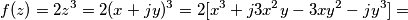 f(z)=2z^{3}=2(x+jy)^{3}=2[x^{3}+j3x^{2}y-3xy^{2}-jy^{3}]=