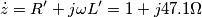 \dot{z}=R^{\prime} +j\omega L^{\prime} = 1+j47.1 \Omega